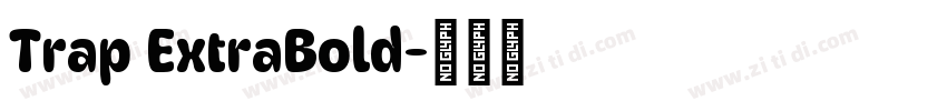 Trap ExtraBold字体转换